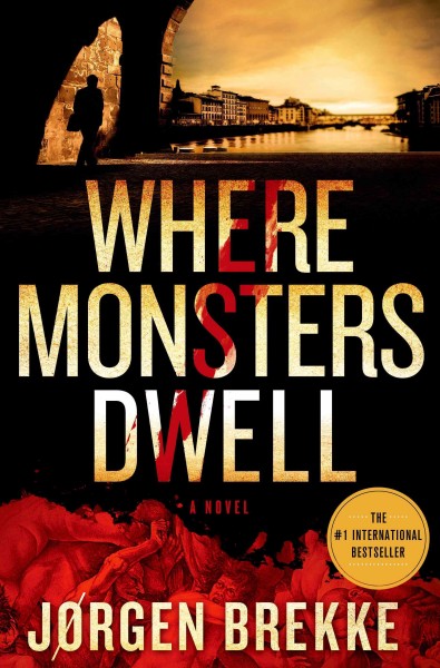 Where monsters dwell / Jørgen Brekke ; translated by Steven T. Murray.