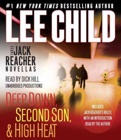Three Jack Reacher novellas / Deep Down - Second Son - High Heat / Lee Child.