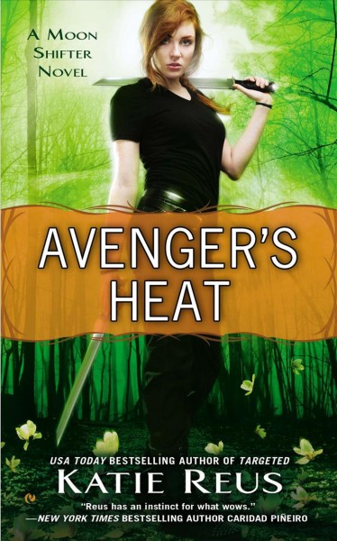 Avenger's heat : a Moon shifter novel / Kate Reus.