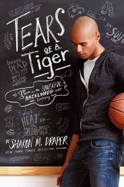 Tears of a tiger / Sharon M. Draper.