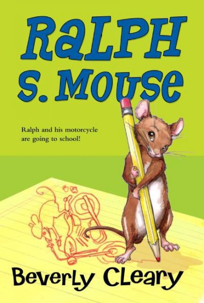 Ralph S. Mouse [electronic resource] / Beverly Cleary ; illustrated by Tracy Dockray.