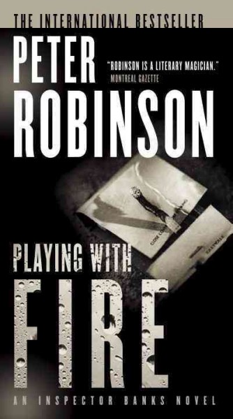 Playing with fire / Peter Robinson.