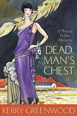 Dead man's chest : a Phryne Fisher mystery / Kerry Greenwood.