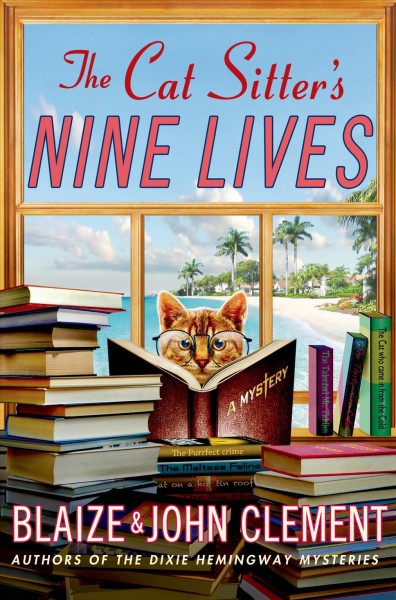 The cat sitter's nine lives / Blaize and John Clement.