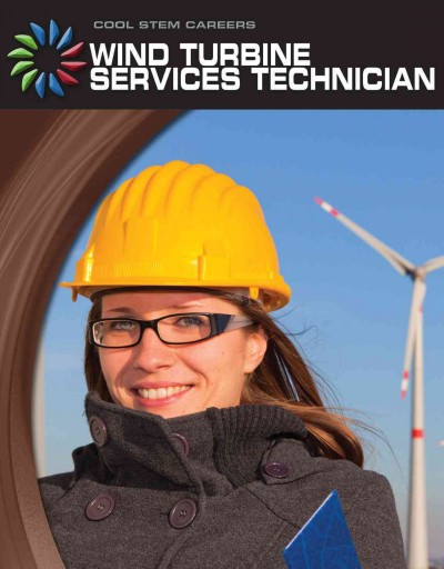 Wind turbine service technician / by Wil Mara.