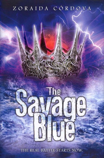 The savage blue / by Zoraida Córdova.