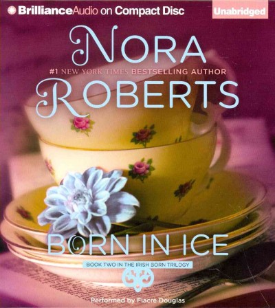 Born in ice [sound recording] / Nora Roberts.