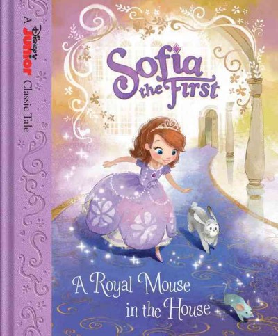 A royal mouse in the house / written by Bill Scollon ; illustrated by Grace Lee.