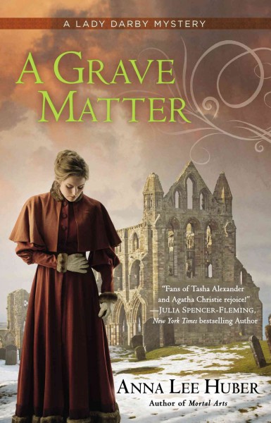 A grave matter / Anna Lee Huber.