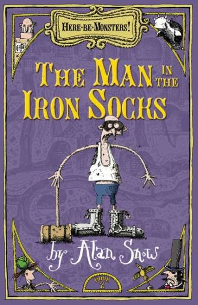 The man in the iron socks / written and illustrated by Alan Snow.