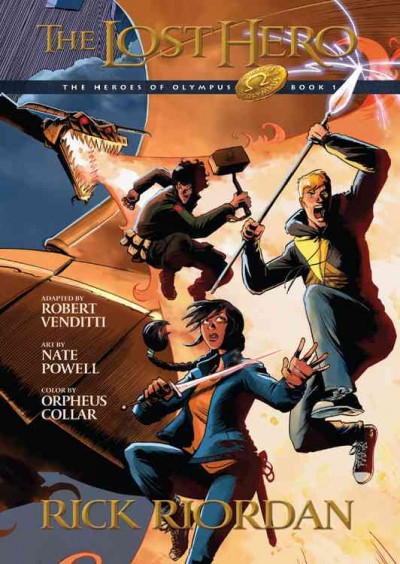 The lost hero : the graphic novel / by Rick Riordan ; adapted by Robert Venditti ; art by Nate Powell ; color by Orpheus Collar ; lettering by Chris Dickey.