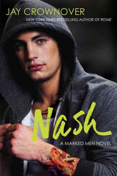 Nash : a Marked men novel / Jay Crownover.
