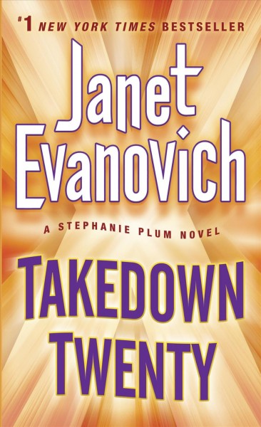 Takedown twenty / a Stephanie Plum novel / Janet Evanovich.