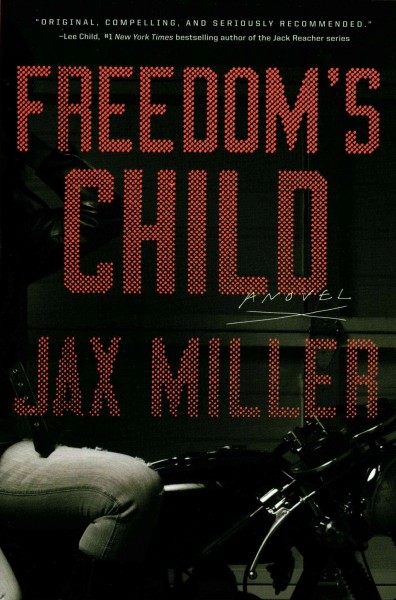 Freedom's child : a novel / Jax Miller.