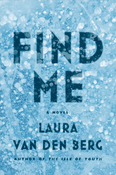 Find me / Laura van den Berg.