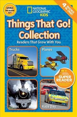 Things that go! collection : readers that grow with you.