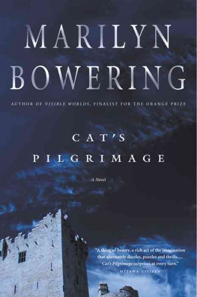 Cat's pilgrimage [electronic resource] / Marilyn Bowering.