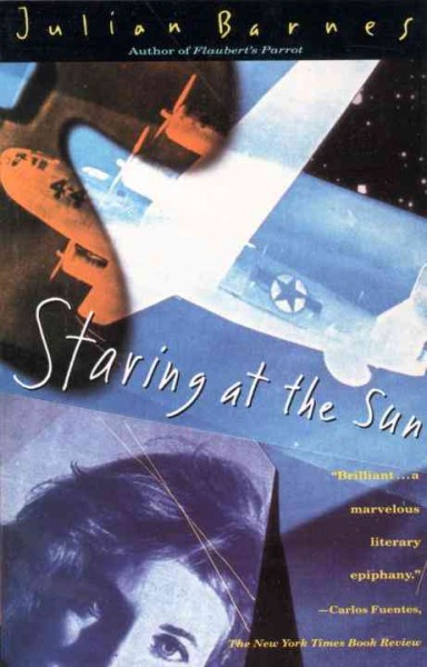 Staring at the sun [electronic resource] / Julian Barnes.