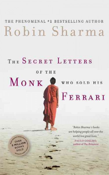 The secret letters of the monk who sold his Ferrari / Robin Sharma ; illustrations by Alexander Row.