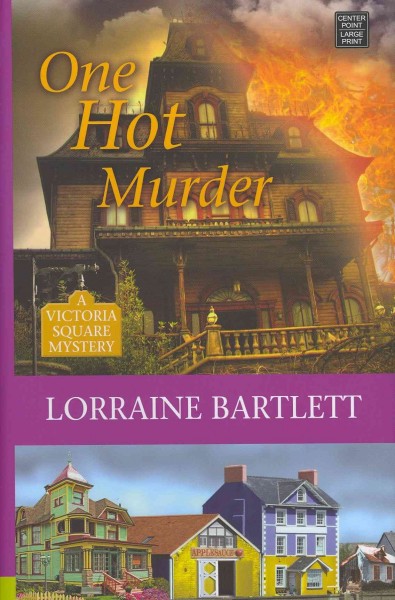 One hot murder / Lorraine Bartlett.