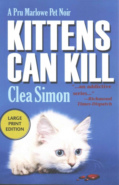 Kittens can kill / Clea Simon.