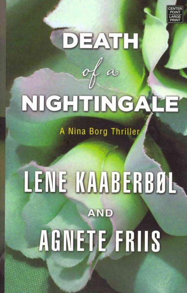 Death of a nightingale / Lene Kaaberbøl and Agnete Friis ; translated from the Danish by Elisabeth Dyssegaard.