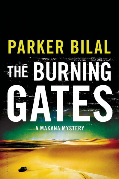 The burning gates : a Makana mystery / Parker Bilal.