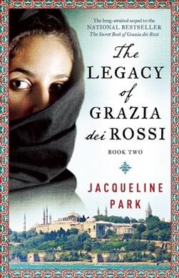 The legacy of Grazia Dei Rossi / Jacqueline Park.