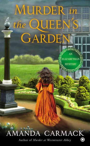 Murder in the Queen's garden / Amanda Carmack.