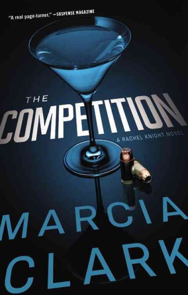 The competition : a Rachel Knight novel / Marcia Clark.