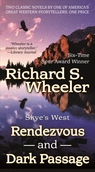 Rendezvous : and dark passage / Richard S. Wheeler.