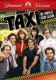 Taxi. The complete third season [videorecording]  / John-Charles-Walters Productions ; Paramount Television.