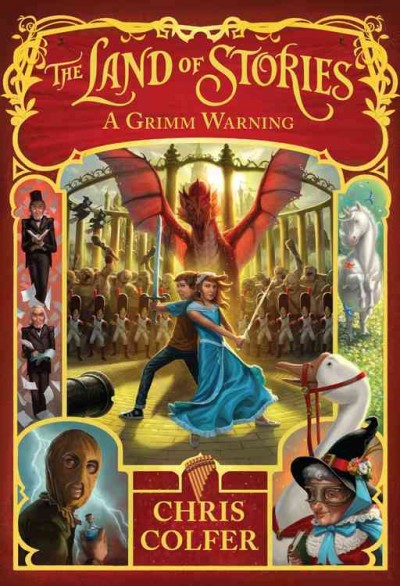The land of stories : A Grimm warning / by Chris Colfer ; illustrated by Brandon Dorman.