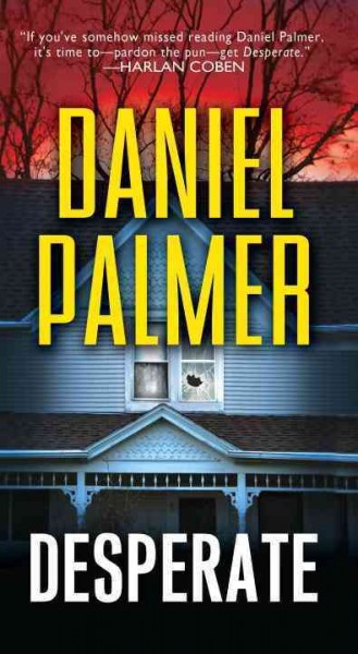 Desperate / Daniel Palmer.