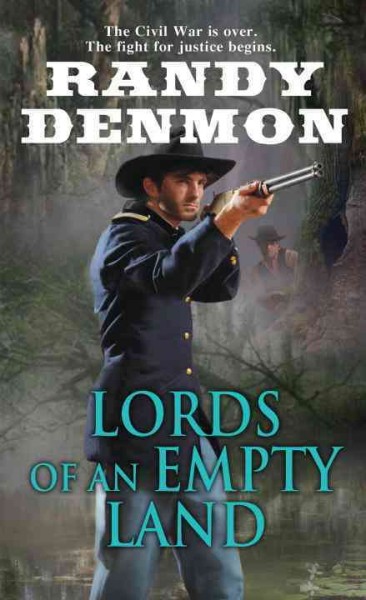 Lords of an empty land / Randy Denmon.