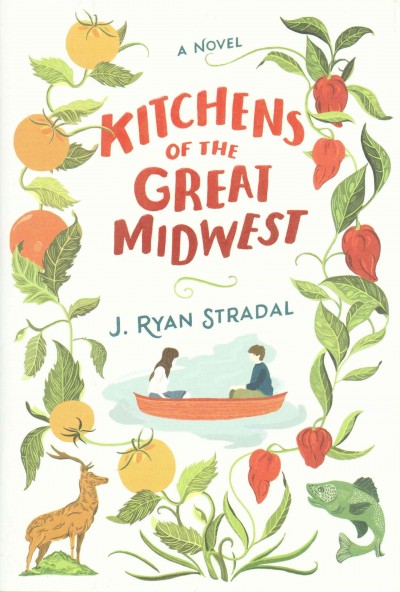 Kitchens of the great Midwest / J. Ryan Stradal.