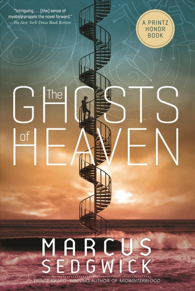 The ghosts of heaven / Marcus Sedgwick.