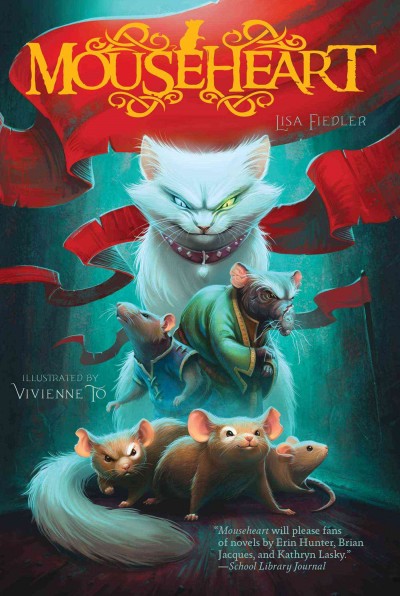 Mouseheart / Lisa Fiedler ; with illustrations by Vivienne To.