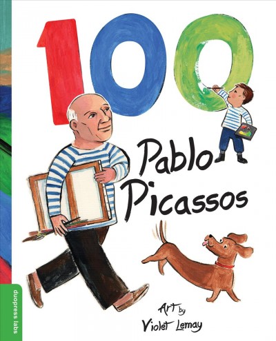 100 Pablo Picassos / art by Violet Lemay ; [concept and text: Mauricio Velázquez de León].