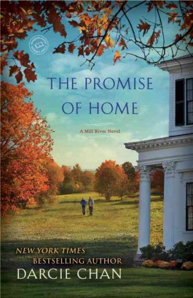 The promise of home : a Mill River novel / Darcie Chan.