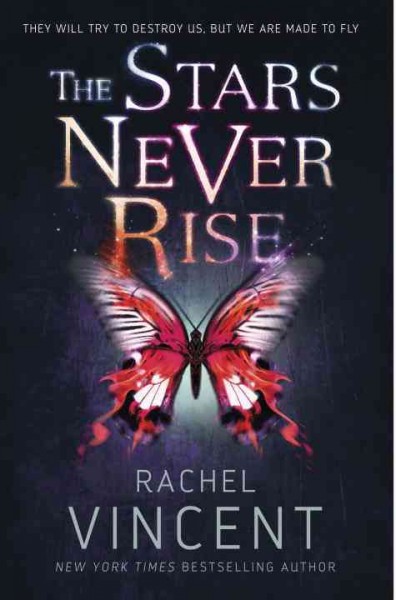 The stars never rise / Rachel Vincent.