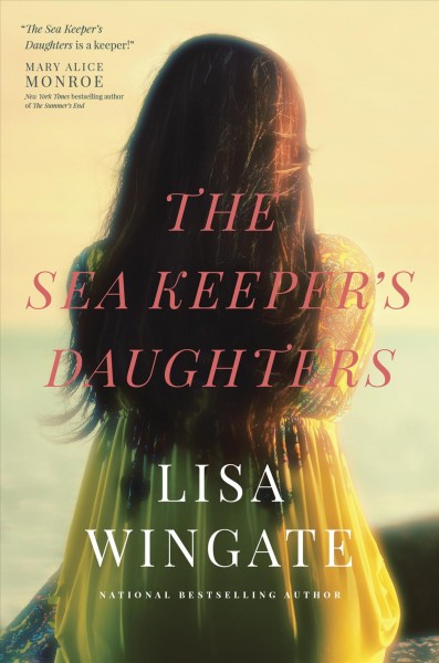 The sea keeper's daughters / Lisa Wingate.