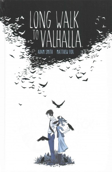 Long walk to Valhalla : an orignial graphic novel / written by Adam Smith ; illustrated and lettered by Matthew Fox ; with color assists by Fred Stresing ; designed by Kelsey Dieterich ; edited by Rebecca Taylor.