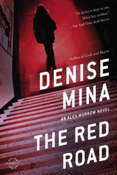 The Red Road : a novel / Denise Mina.