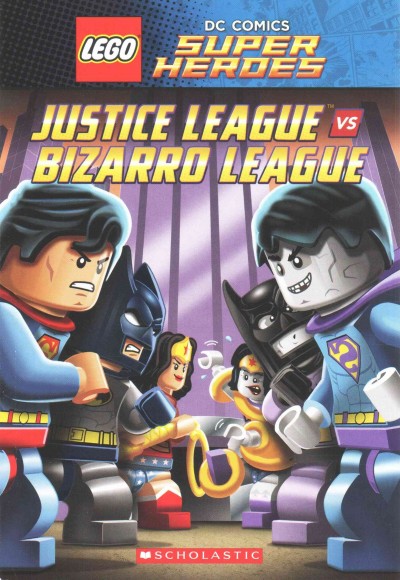 Justice League vs Bizarro League / script written by Michael Jelenic ; adapted by J.E. Bright.