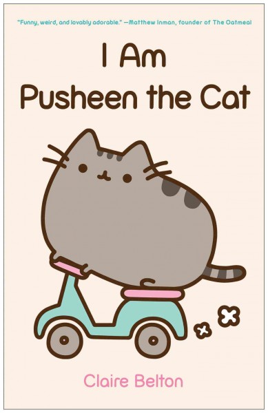 I am Pusheen the cat / Claire Belton.