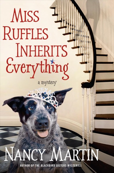 Miss Ruffles inherits everything / Nancy Martin.