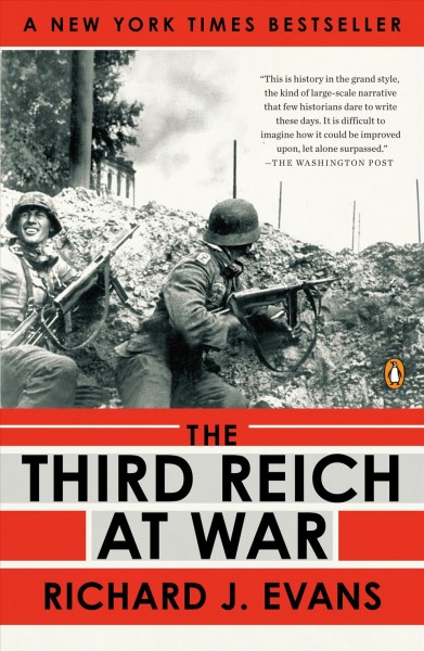 The Third Reich at war : 1939-1945 / Richard J. Evans.