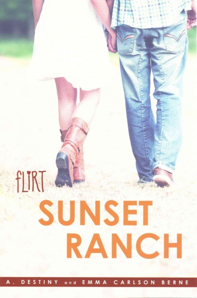 Sunset Ranch / A. Destiny and Emma Carlson Berne.