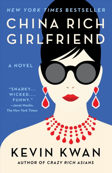 China rich girlfriend / Kevin Kwan.